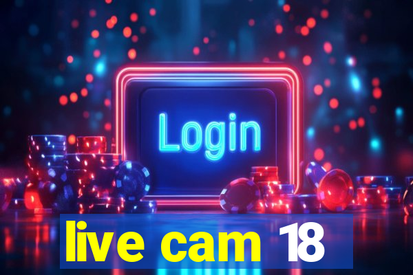 live cam 18